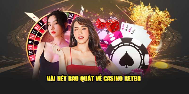 Casino BET88 trải nghiệm cá cược đầy thú vị